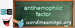 WordMeaning blackboard for antihemophilic factor